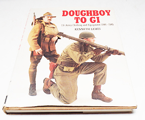 Autographed & Numbered Doughboy To GI US Army Clothing And Equipment 1900-1945 By Kenneth Lewis Book