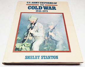US Army Uniforms of The Cold War by Shelby L. Stanton
