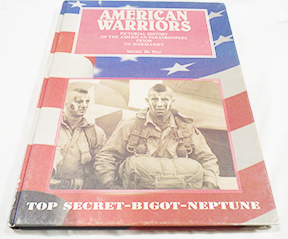 American Warriors: Pictorial History of the American Paratroopers Prior to Normandy by Michel De Trez