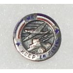 WWII Home Front War Workers  We Keep 'Em Firing Patriotic Pin