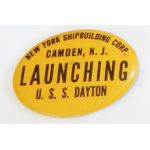 WWII New York Shipbuilding Corporation Caden, NJ Launching USS Dayton Pin / Badge
