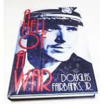 Autographed Copy of A Hell Of A War Signed By Douglas Fairbanks Jr.