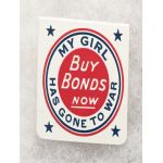 My Girl Has Gone To War Buy Bonds Now  Home Front Pin