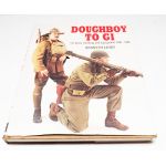 Autographed & Numbered Doughboy To GI US Army Clothing And Equipment 1900-1945 By Kenneth Lewis Book