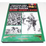 Fighting Men of World War II: Allied Forces by David Miller