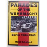 Parades of the Wehrmacht By Horst Scheibert Book