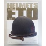 HELMETS OF THE ETO : A Historical and Technical Guide By Regis Giard Book.