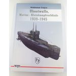 UBOOTWAFFE Marine Kleinkampfverbände 1939-1945 by Waldemar Trojca Book
