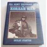 US Army Uniforms of the Korean War by Shelby L. Stanton