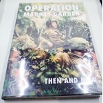 Operation Market Garden Volume 2 Then and Now By Karel Margry Book