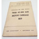 WWII US War Department Twin 40-MM Gun Motor Carriage M19 Manual.