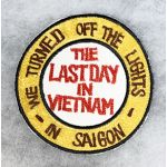 ​Vietnam We Turned Off The Lights In Saigon THE LAST DAY IN VIETNAM Squadron Patch
