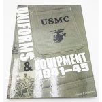 USMC UNIFORMS & EQUIPMENT 1941-45 by Bruno Alberti and Laurent Pradier ​Book