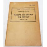 WWII US War Department Manual Handbook On Machine Gun Mounts for Trucks