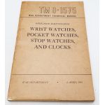 WWII US War Department Manual Handbook On Wrist Watches, Pocket Watches, Stop Watches and Clocks
