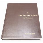 Vietnam era 1st Infantry Division in Vietnam Volume 3: 1969 Unit History