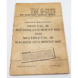 WWII US War Department Manual Handbook On the Ordnance Maintenance of .50 Cal Machine Gun Mount M33 and M45