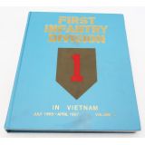 Vietnam era 1st Infantry Division in Vietnam Volume 1: July 1965 - April 1967 Unit History