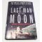 Autographed Copy of The Last Man on the Moon by Eugene Cernan Signed By Author